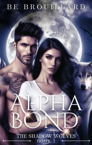 [The Shadow Wolves 01] • Alpha Bond